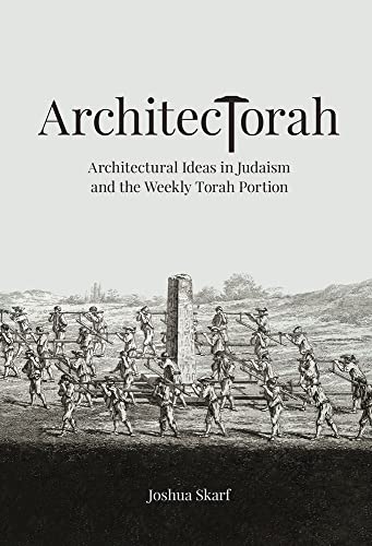 [9789655243680] ArchitecTorah: Architectural Ideas in Judaism and the Weekly Torah Portion