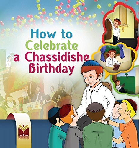 [9789655690019] How to Celebrate a Chassidishe Birthday