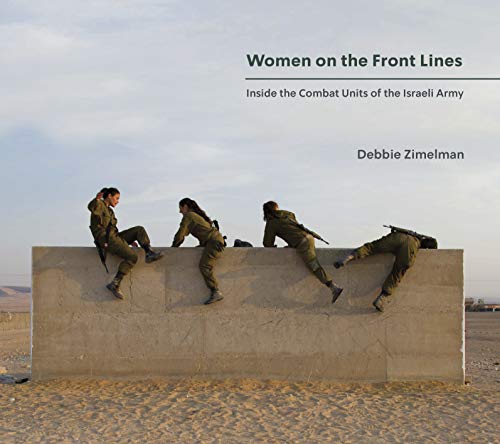[9789655727777] Women on the Front Lines: Inside the Combat Units of the Israeli Army