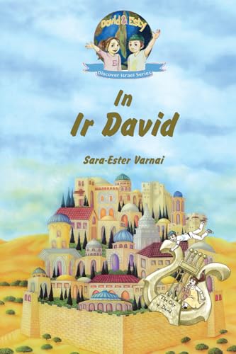 [9789655984286] Kids Discover Israel: Dovid and Esty In Ir David - the City of David: A children's chapter book about Jerusalem in the time of King David