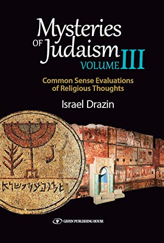 [9789657023105] Mysteries of Judaism III Common Sense Evaluations of Religious Thoughts