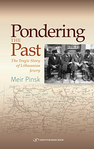 [9789657023235] Pondering The Past. The Tragic Story of Lithuanian Jewry