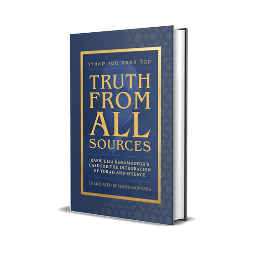 [9798303317673] Truth From All Sources: Rabbi Elia Benamozegh's Case for Integrating Torah and Science