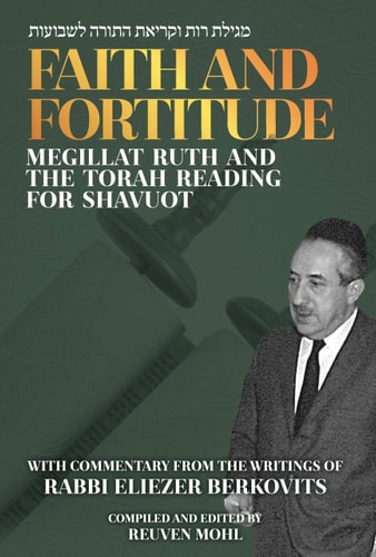 [9781602805231] FAITH AND FORTITUDE: Megillat Ruth and the Torah Reading for Shavuot