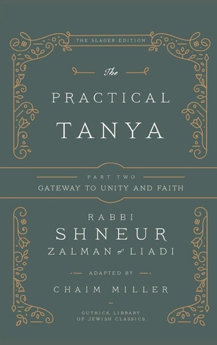 [113720072025] The Practical Tanya | Part Two - Gateway to Unity and Faith