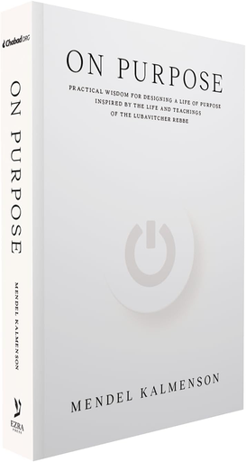 [9780826690159] On Purpose: Practical Wisdom for Designing a Life of Purpose Inspired by the Life and Teachings of the Lubavitcher Rebbe