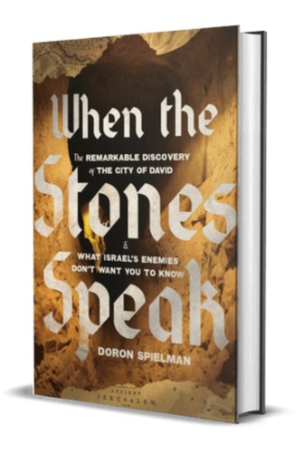 [9781546009252] When the Stones Speak: The City of David and Four Millennia of Indigenous Jews in Israel