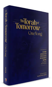 [9781961602892] The Torah of Tomorrow: One Song - Rav Kook’s world of inner truth, spiritual growth, and divine connection