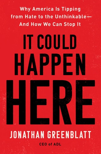 [9780063269132] It Could Happen Here: Why America Is Tipping from Hate to the Unthinkable-And How We Can Stop It