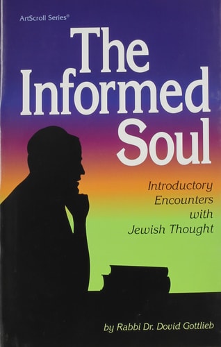 [9780899065700] Informed Soul: Introductory Encounters With Jewish Thought  | The ArtScroll series
