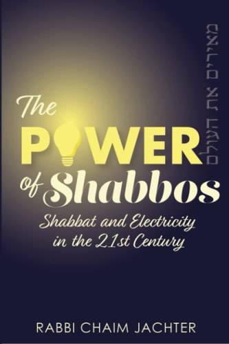 [9798830807753] The Power of Shabbos: Shabbat and Electricity in the 21st Century