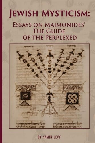[9798987750056] Jewish Mysticism: Essays on Maimonides' The Guide of the Perplexed