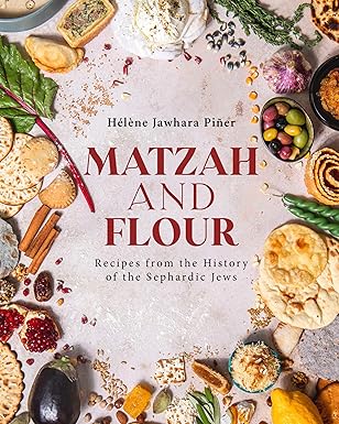 [9798887195445] Matzah and Flour: Recipes from the History of the Sephardic Jews