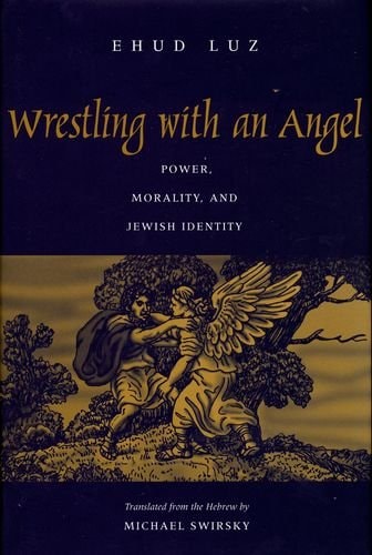 [9780300092936] Wrestling With an Angel: Power, Morality, and Jewish Identity