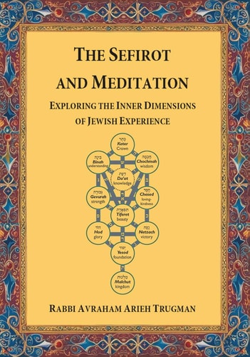 [9789655974218] The Sefirot and Meditation: Exploring the Inner Dimensions of Jewish Experience