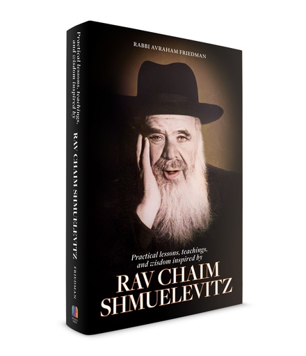 [9781961602823] Practical Lessons, Teachings, and Wisdom Inspired by Rav Chaim Shmuelevitz