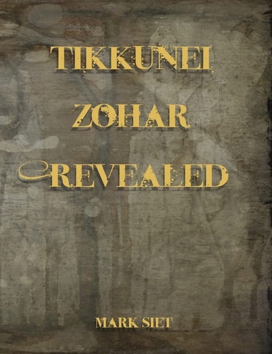 [9781506134826] Tikkunei Zohar Revealed