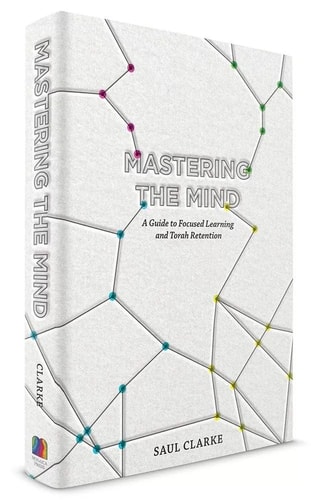 [9781961602465] Mastering the Mind - A Guide to Focused Learning and Torah Retention
