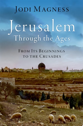 [9780190937805] Jerusalem Through the Ages - From Its Beginnings to the Crusades