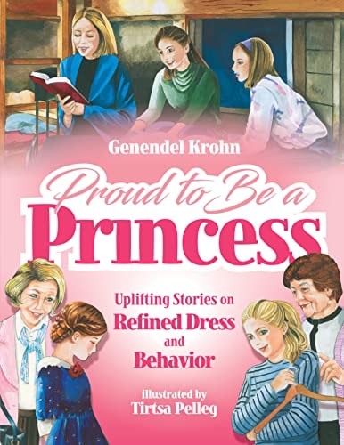 [9781680255454] Proud to be a Princess | Uplifting Stories on Refined Dress and Behavior