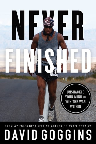 [9781544534077] Never Finished - Unshackle Your Mind and Win the War Within