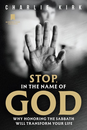[9798218777920] Stop in the Name of God: Why Honoring the Sabbath Will Transform Your Life