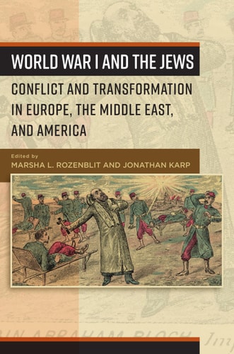 [9781789200850] World War I and the Jews - Conflict and Transformation in Europe, the Middle East, and America
