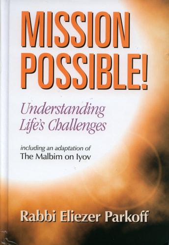 [9781600910258] Mission Possible! Understanding Life's Challenges : Including an Adaptation of The Malbim on Iyov