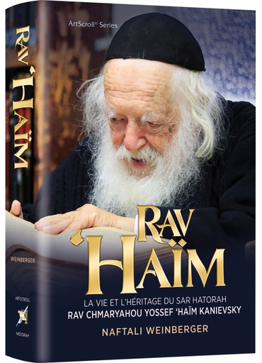 [9781422639498] Biographie du Rav Chaim Kanievsky – La vie et l’héritage du Sar HaTorah, Rav Shmaryahu Yosef Chaim Kanievsky