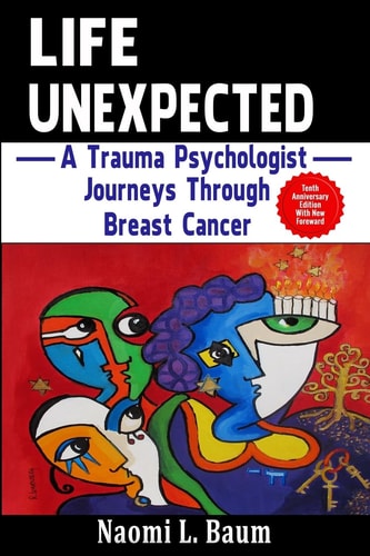 [9781499532920] Life Unexpected: A Trauma Psychologist Journeys Through Breast Cancer