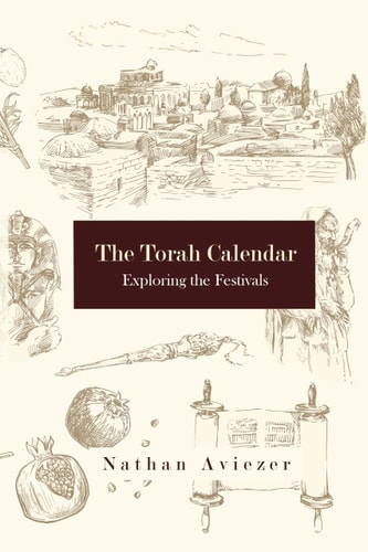 [9781602805590] THE TORAH CALENDAR: Exploring the Festivals