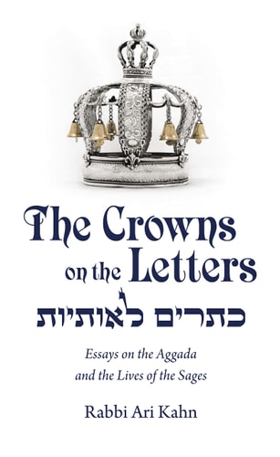 The Crowns on the Letters: Essays on the Aggada and the Lives of the Sages