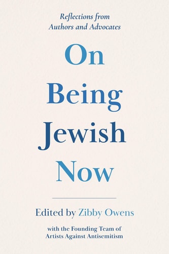 [9798991140232] On Being Jewish Now - Reflections from Authors and Advocates