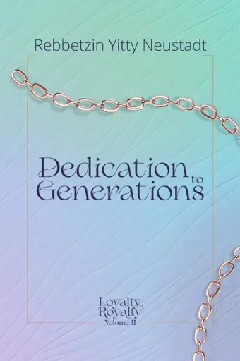 [9798886733655] Dedication To Generations (Loyalty To Royalty Volume 2)
