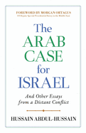 [9798888458860] Coming Soon | The Arab Case for Israel: And Other Essays from a Distant Conflict