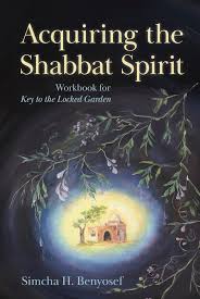 [9781602805491] Acquiring the Shabbat Spirit: Workbook for Key to the Locked Garden