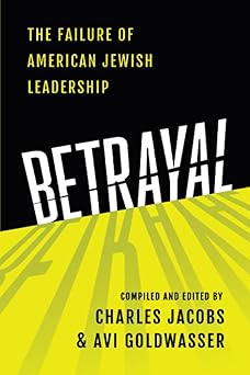 [9781637588789] Betrayal: The Failure of American Jewish Leadership