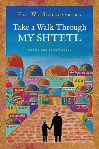 [9781665773881] Take a Walk Through My Shtetl