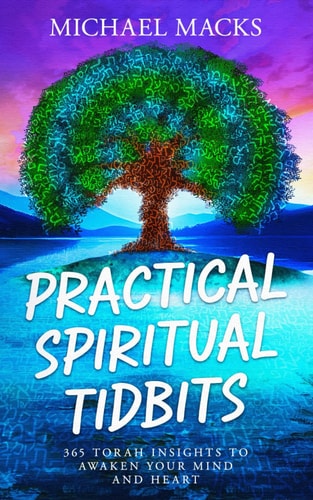[9798218727338] Practical Spiritual Tidbits 365 Torah Insights to Awaken Your Mind and Heart