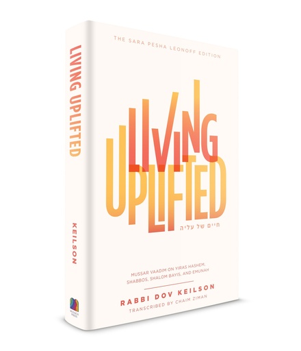[9798897670406] Coming Soon | Living Uplifted: Mussar Vaadim on yiras Hashem, Shabbos, shalom bayis, and emunah