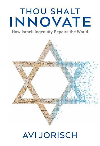[35102299342] Thou Shalt Innovate: How Israeli Ingenuity Repairs the World